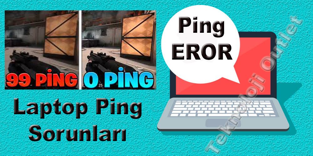 Laptop Düşük Ping Sorunları